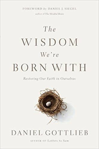 The Wisdom We're Born With: Restoring Our Faith in Ourselves