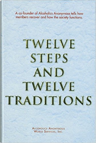 Alcoholics Anonymous - Twelve Steps and Twelve Traditions
